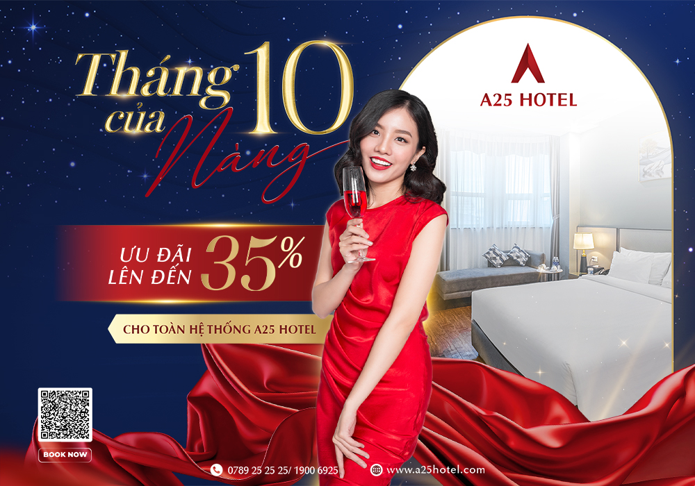 Tri ân nàng - Nhận ngàn yêu thương với ưu đãi lên tới 35% khi lưu trú A25 Hotel