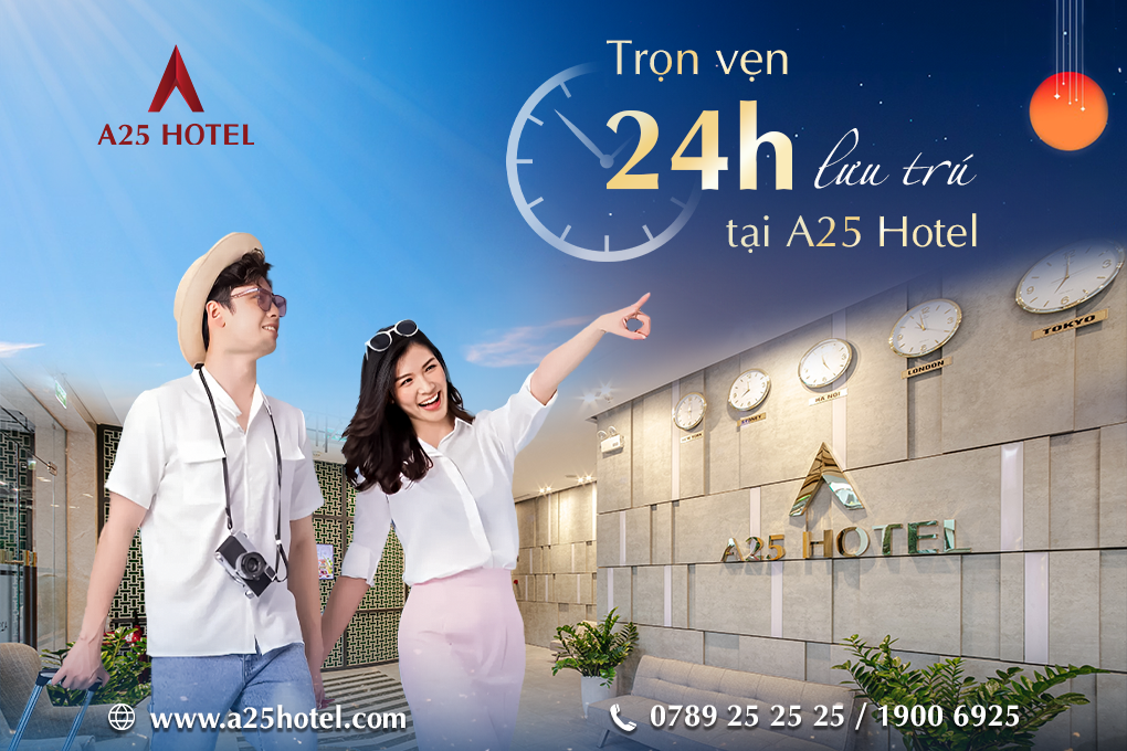 luu-tru-tron-ven-24h-tai-a25-hotel-lua-chon-linh-hoat-va-tien-loi