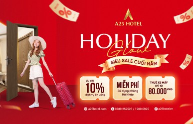 A25 Holiday Glow – Siêu SALE cuối năm dành cho khách hàng