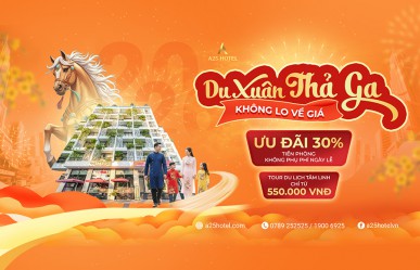 Du xuân thả ga – Không lo về giá cùng A25 Hotel dịp Tết Nguyên Đán 2026