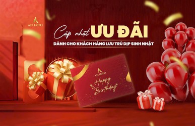 Chương trình ưu đãi dành cho khách lưu trú dịp sinh nhật tại A25 Hotel