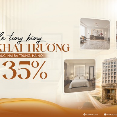 Khai trương A25 Premium 95 Lò Đúc, Ưu đãi lên đến 35%
