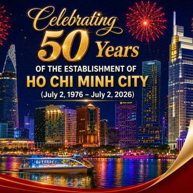 Celebrating the 50th Anniversary of Ho Chi Minh City (July 2, 1976 – July 2, 2026)