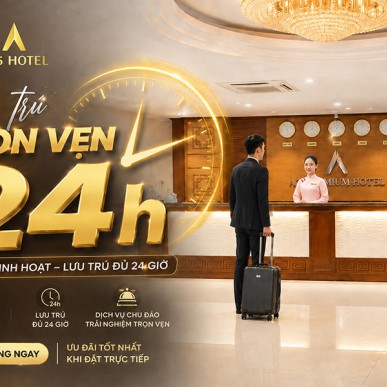 Khách Sạn 24h – Lưu trú trọn vẹn 24 giờ và check-in linh hoạt