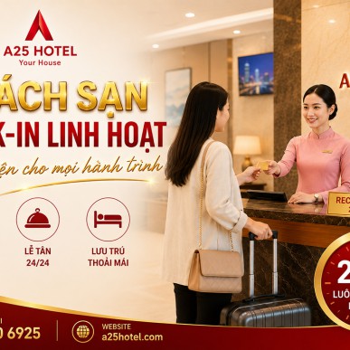 Khách sạn check-in linh hoạt – Thuận tiện cho mọi hành trình