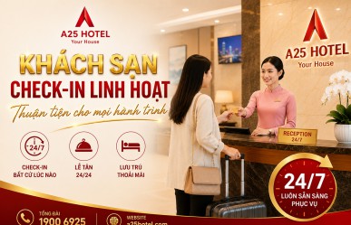 Khách sạn check-in linh hoạt – Thuận tiện cho mọi hành trình