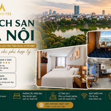 Khách sạn Hà Nội – Lựa chọn lưu trú tiện nghi, vị trí đẹp với chi phí hợp lý