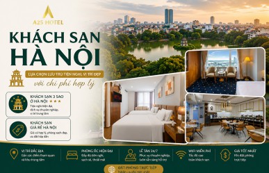 Khách sạn Hà Nội – Lựa chọn lưu trú tiện nghi, vị trí đẹp với chi phí hợp lý