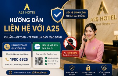 Hướng dẫn liên hệ với A25 chuẩn – Không bị nhầm với lừa đảo, mạo danh
