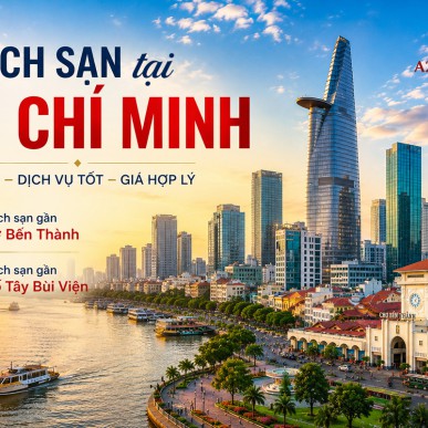 Khách sạn Hồ Chí Minh – Lựa chọn lưu trú lý tưởng giữa lòng thành phố