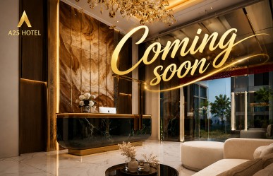 Coming soon – Cùng A25 Hotel chuẩn bị chào đón chi nhánh mới tại trung tâm TP. Hồ Chí Minh