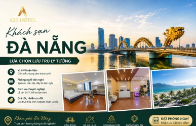 Khách sạn Đà Nẵng – Lựa chọn lưu trú lý tưởng cho kỳ nghỉ trọn vẹn