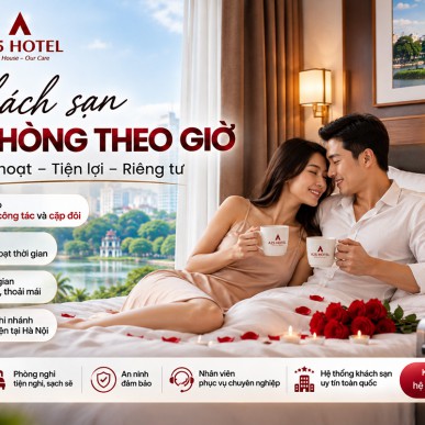 Khách sạn đặt phòng theo giờ – Linh hoạt, tiện lợi và riêng tư tại Hà Nội