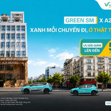A25 Hotel × Green SM– Ưu đãi di chuyển đến 50.000 đồng