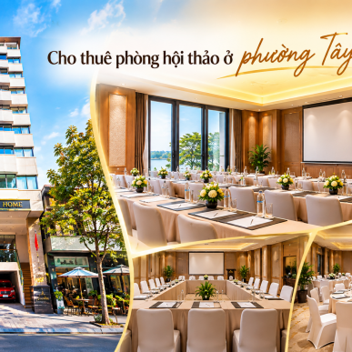 Cho thuê phòng hội thảo ở phường Tây Hồ – Không gian chuyên nghiệp tại A25 Hotel