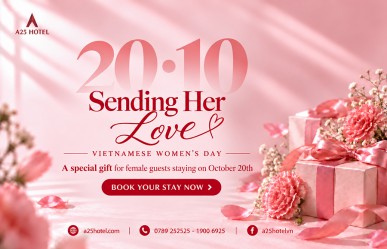 A25 Hotel – Sending Her Love This Vietnamese Women’s Day 20/10