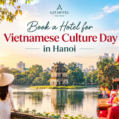 Booking a Hotel in Hanoi for Vietnam Culture Day (24/11/2026): Tips & Ideas